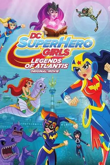 DC超级英雄美少女：亚特兰蒂斯传奇 下载